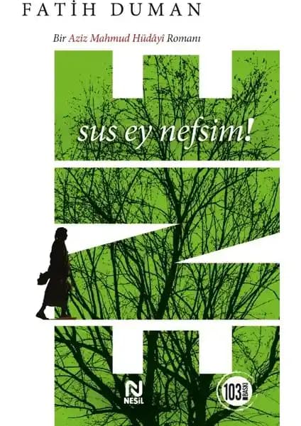 Ene Aziz Mahmud Hüdâyî'nin Manevi Yolculuğunu Anlatan Edebi Bir Roman