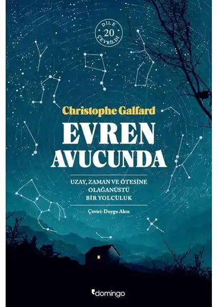 Evren Avucunda: Christophe Galfard’tan Kozmik Sırları Anlatan Bilim ve Hayal Gücü Buluşması