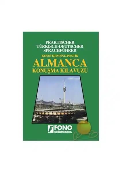 Fono Almanca Konuşma Kılavuzu: Günlük İletişim ve Temel Diyaloglar İçin Pratik Rehber