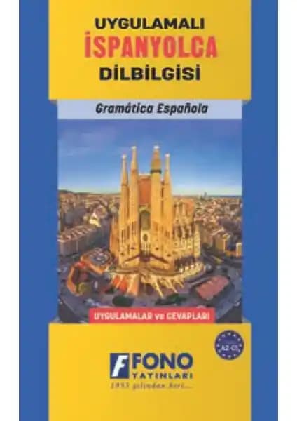 Fono Uygulamalı İspanyolca Dil Bilgisi Kitabı: Temel ve Gelişmiş Seviyelerde Kapsamlı Rehber