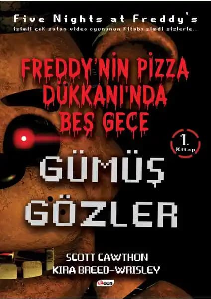 Freddy'nin Pizza Dükkanı'nda Beş Gece Gümüş Gözler Çocuk ve Gençler İçin Gizemli Macera Kitabı