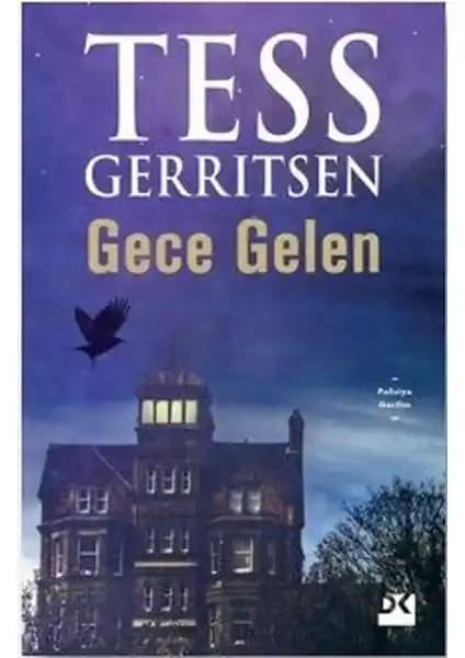 Gerilim ve Gizem Dolu Bir Hikaye: Tess Gerritsen'in Gece Gelen Romanı