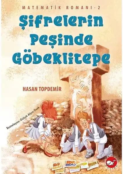 Göbeklitepe Temalı Matematik Romanı Çocuklar İçin Eğitici ve Eğlenceli Hikaye