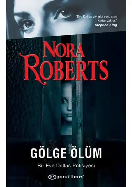 Gölge Ölüm Bir Eve Dallas Polisiyesi: Nora Roberts'tan Gerilim Dolu Polisiye Romanı