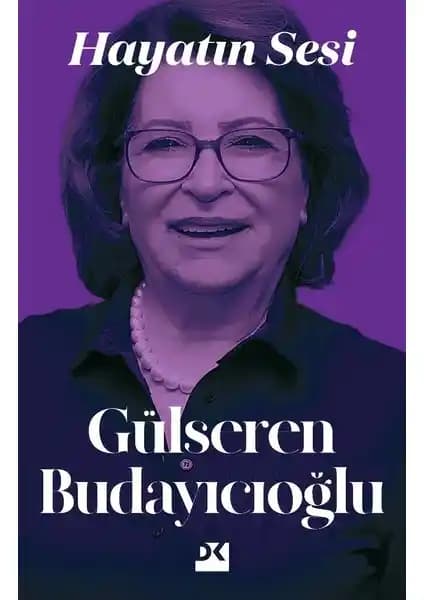 Gülseren Budayıcıoğlu'nun 'Hayatın Sesi' Eseri Psikoloji ve Edebiyatın Derin Buluşması