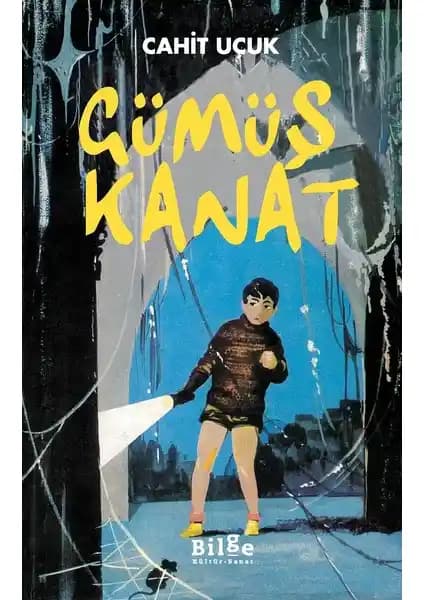 Gümüş Kanat: Sevgi, Umut ve Hayal Gücünü Destekleyen Çocuk Romanı