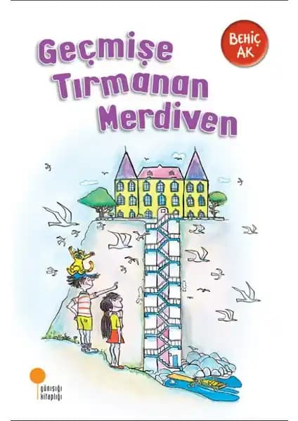 Günışığı Kitaplığı'ndan Behiç Ak'ın Çocuklar İçin Hayal Gücünü Geliştiren Öykü Kitabı