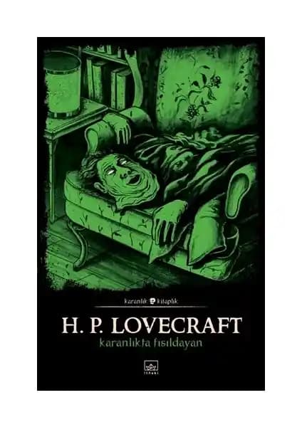H. P. Lovecraft’ın Karanlıkta Fısıldayan Eseri: Kozmik Korku ve Gizem Dolu Bir Yolculuk