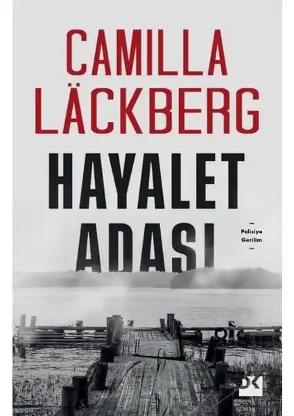 Hayalet Adası: Camilla Läckberg'in Gizemli ve Atmosferik Polisiye Romanı