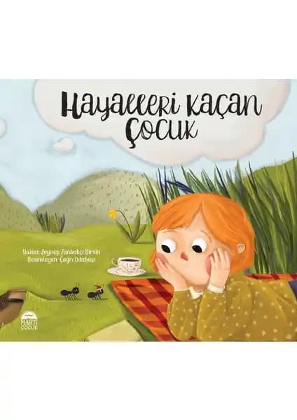 Hayalleri Kaçan Çocuk Kitabı İncelemesi ve Çocuk Gelişimine Katkıları