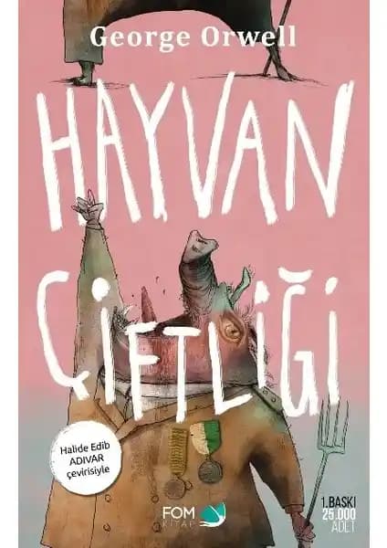 Hayvan Çiftliği: Orwell’in Eserinin Türkçe Çevirisi ve Toplumsal Eleştirisi