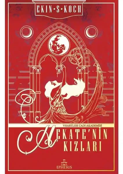 Hekate’nin Kızları: Gotik ve Gizem Dolu Fantastik Roman Ephesus Yayınları tarafından