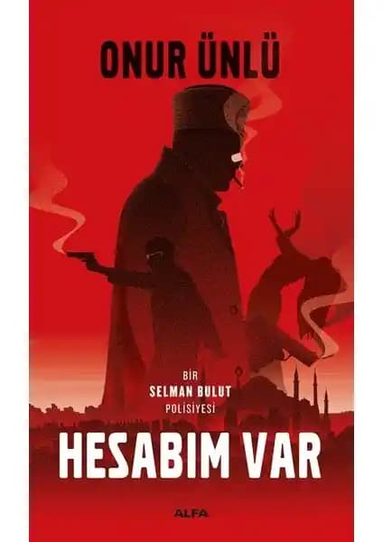 Hesabım Var Onur Ünlü'nün Polisiye ve Gizem Dolu Edebi Yolculuğu