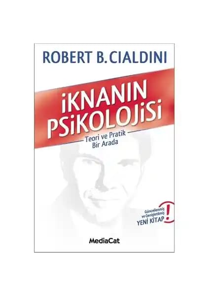 İknanın Psikolojisi Kitabı: İnsan Davranışlarını Anlama ve Etkili İkna Yöntemleri