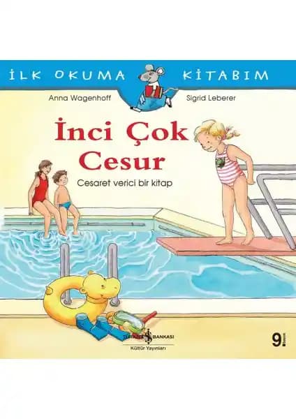 İnci Çok Cesur: İlk Okuma Kitabım ile Çocuklara Cesaret ve Okuma Sevgisi Kazandıran Hikaye