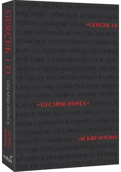 İndigo Kitap'tan Şükrü Soydaş'ın Derin ve Düşünceli Eseri Gerçek 1.0 - Geçmişe Dönüş