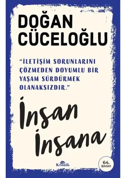 İnsan İlişkilerinin Derinliklerine Yolculuk: Doğan Cüceloğlu'nun İnsan İnsana Kitabı İncelemesi
