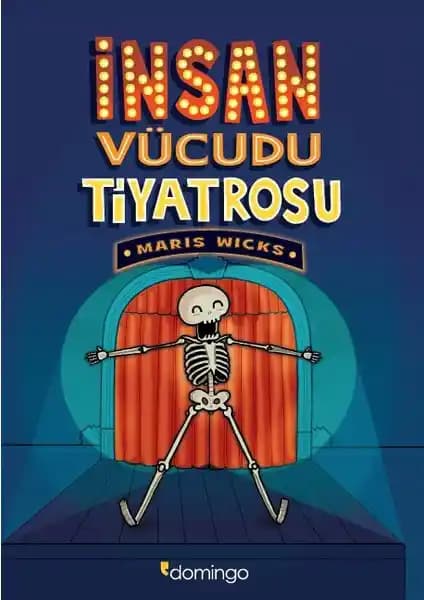 İnsan Vücudu Tiyatrosu: Çocuklar İçin Eğlenceli ve Öğretici Anatomik Keşif Kitabı