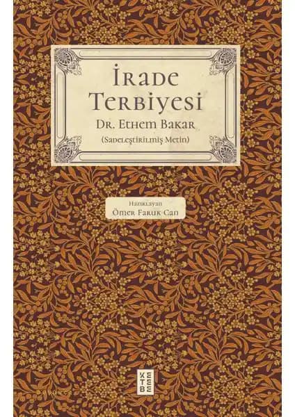 İrade Terbiyesi ve Kendini Tanıma Üzerine Kapsamlı Rehberlik ve Gelişim Stratejileri