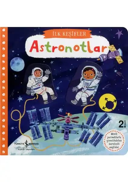 İş Bankası Kültür Yayınları Hareketli Astronotlar Çocuk Kitabı Bilim ve Eğlence İçin Uygun