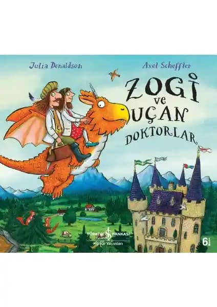 İş Bankası Kültür Yayınları'ndan Çocuklar İçin Renkli ve Eğlenceli Hikaye Kitabı: Zogi ve Uçan Doktorlar