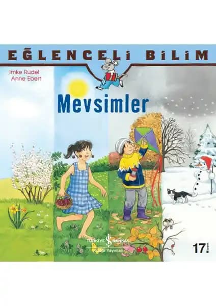 İş Bankası Kültür Yayınları'ndan Eğlenceli Bilim Serisi: Mevsimler - Çocuklar İçin Öğretici ve Eğlenceli Bir Kitap
