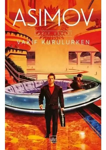 Isaac Asimov’un Vakıf Serisi: Bilim Kurgu ve Toplumsal Düşüncelerin Klasik Eseri