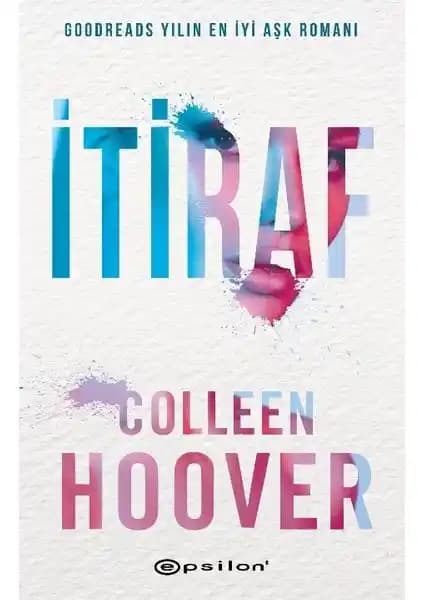 İtiraf Romanı: Colleen Hoover’un Derinlikli Aşk Hikayesi ve Gizemli Karakterleri