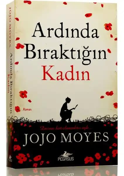 Jojo Moyes'in Ar<dı>nda Bıraktığın Ka<dı>n Romanı: Tarih ve Aşkın İç İçe Geçtiği Sürükleyici Hikaye