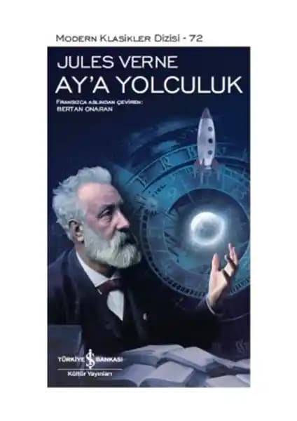 Jules Verne'in Ay'a Yolculuk Romanı: Bilim Kurgu ve Teknolojinin Eşsiz Buluşması
