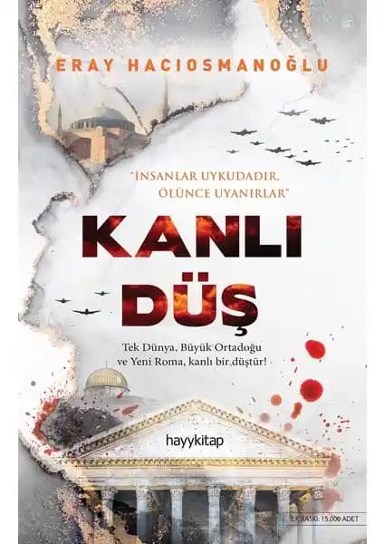 Kanlı Düş Eray Hacıosmanoğlu'nun Psikolojik Gerilim ve Drama Unsurlarıyla Dolu Romanı