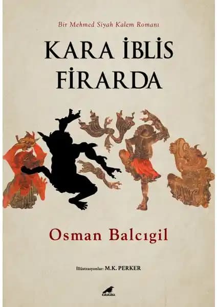 Kara İblis Firarda: Osman Balcıgil’in Tarih ve Ezoterik Unsurlarla Zenginleştirilmiş Gerilim Romanı