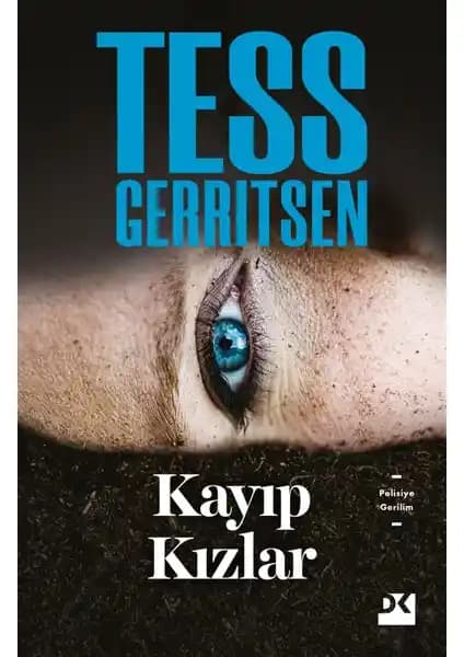Kayıp Kızlar Romanı: Tess Gerritsen'in Polisiye ve Gerilim Dolu Eseri