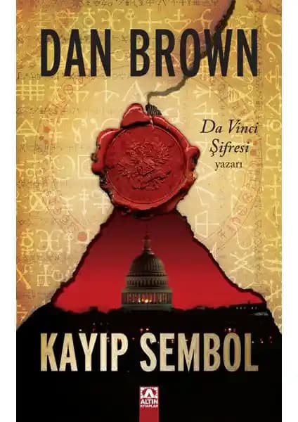 Kayıp Sembol Dan Brown’un Gizemli ve Tarih Temalı Romanı Hakkında Detaylı Bilgi