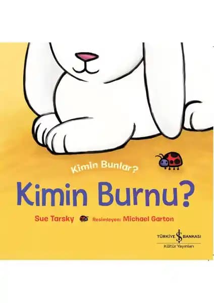 Kimin Burnu Kimin Bunlar? Hayvanların Burun Tiplerini Öğreten Eğitici Çocuk Kitabı
