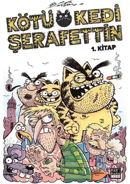 Kötü Kedi Şerafettin 1. Kitap: Mizah ve Hikayenin Buluştuğu Eğlenceli Eser
