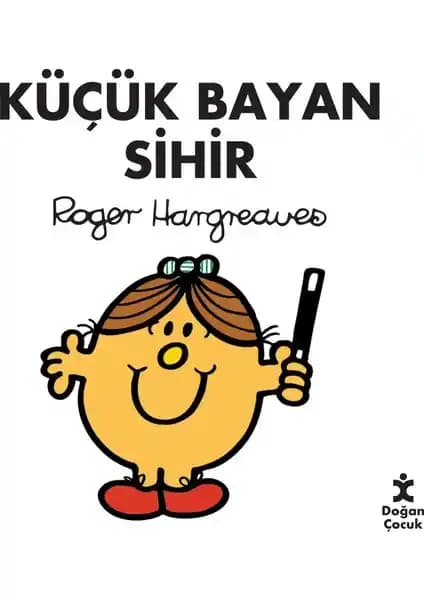 Küçük Bayan Sihir Kitabı: Eğlenceli ve Öğretici Çocuk Hikayeleri ve Temaları