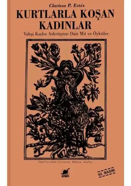 Kurtlarla Koşan Kadınlar Eseri: Kadınların İçsel Gücü ve Arketipler Üzerine Derin Bir İnceleme