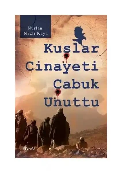 Kuşlar Cinayeti Çabuk Unuttu: Milli Bilinç ve Vatan Sevgisini İşleyen Edebi Bir Çalışma