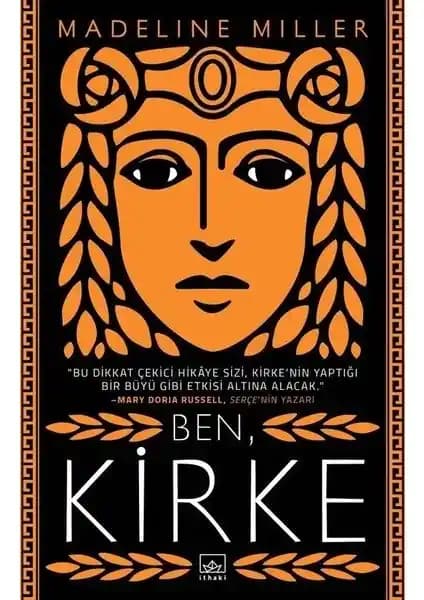 Madeline Miller'ın 'Ben, Kirke' Romanı: Mitoloji ve Fantastik Hikayelerin Modern Yorumu