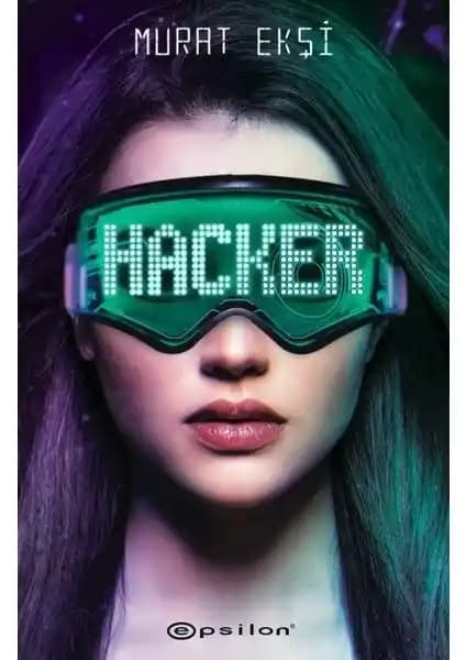 Murat Ekşi'nin Hacker Romanı: Siber Dünyada Macera ve İnsan Psikolojisi