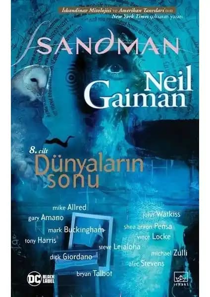 Neil Gaiman’ın Sandman 8 Dünyaların Sonu: Mitler ve Hayallerin Buluştuğu Eser
