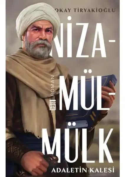Nizamülmülk'ün Hayatı ve Selçuklu Devleti Üzerine Derin Bir Tarihsel Roman