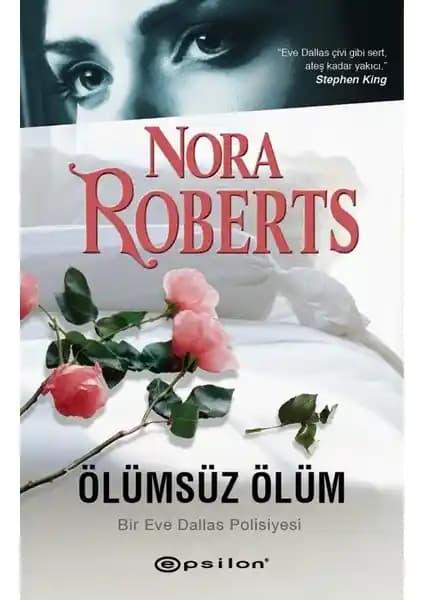 Nora Roberts'ın Ölümsüz Ölüm Romanı: Polisiye ve Gerilim Türünün Güçlü Bir Örneği