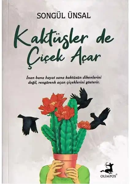 Olimpos Kaktüsler De Çiçek Açar Kitabı: İlham Verici Hayat Mesajları ve Derin Anlamlar
