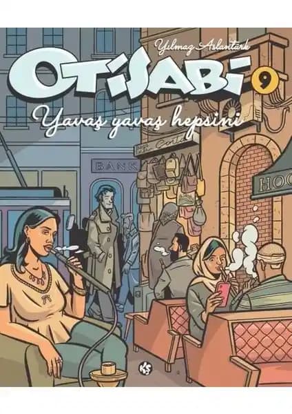 Otisabi 9 Yavaş Yavaş Hepsini: Sanat, Mizah ve Hikaye Anlatımında Özgün Bir Çizgi Roman