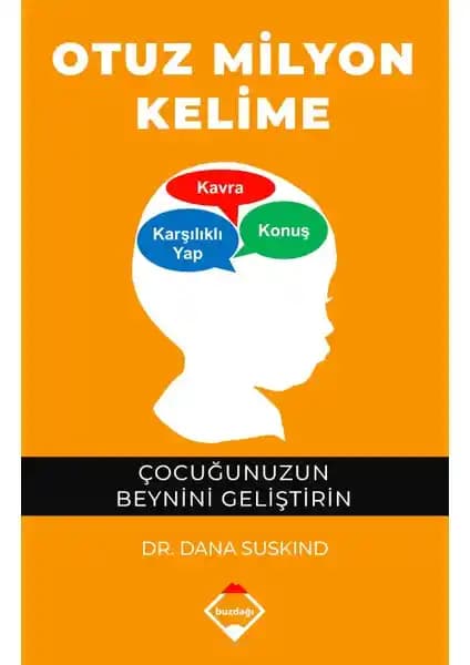Otuz Milyon Kelime Kitabı: Erken Çocuk Gelişimi İçin Bilimsel ve Pratik Rehber