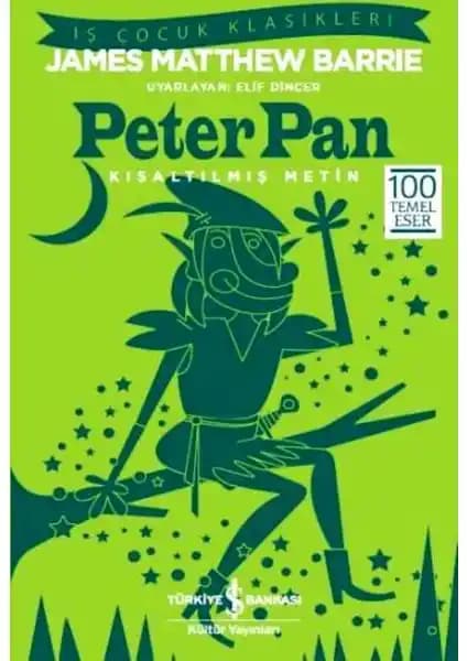 Peter Pan - James Barrie'nin Klasik Fantastik Hikayesi Türkçe Baskısı