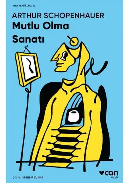 Schopenhauer’in Mutlu Olma Sanatı: Hayatın Anlamını ve Mutluluğu Anlamanın Derin Yolu