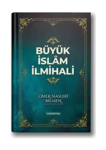 Semerkand Yayınları Büyük İslam İlmihali: Dini Bilgilerin Güvenilir ve Kapsamlı Kaynağı